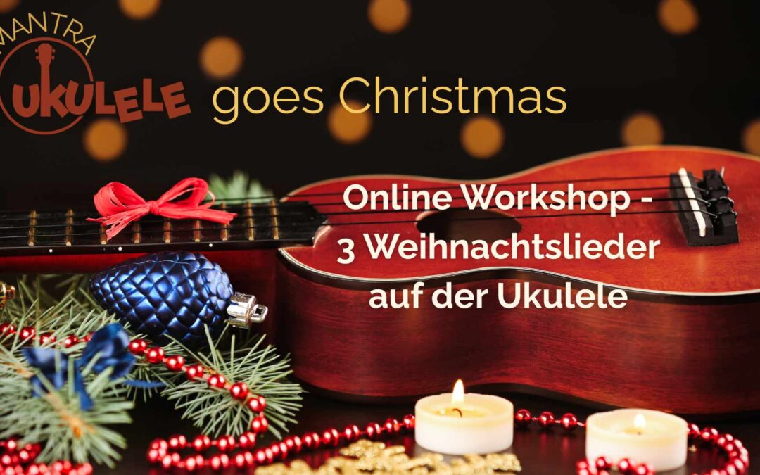 Mantra Ukulele goes Christmas